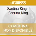 Santina King - Santina King cd