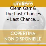 Glenn Garr & The Last Chances - Last Chance Saloon cd