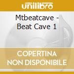Mtbeatcave - Beat Cave 1 cd