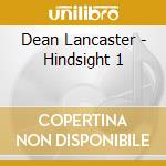Dean Lancaster - Hindsight 1 cd