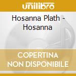 Hosanna Plath - Hosanna cd