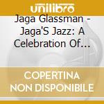 Jaga Glassman - Jaga'S Jazz: A Celebration Of Love cd