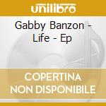 Gabby Banzon - Life - Ep cd