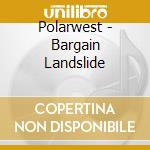 Polarwest - Bargain Landslide cd