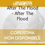 After The Flood - After The Flood cd