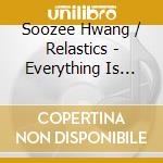 Soozee Hwang / Relastics - Everything Is Sateen: 5 Songs Inspired By Vonnegut cd