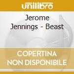 Jerome Jennings - Beast cd