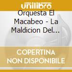 Orquesta El Macabeo - La Maldicion Del Timbal cd