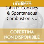 John P. Cooksey & Spontaneous Combustion - 'Round Midnight cd