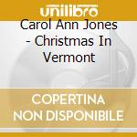 Carol Ann Jones - Christmas In Vermont cd