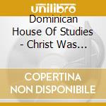 Dominican House Of Studies - Christ Was Born To Save: Christmas With Dominican