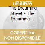 The Dreaming Street - The Dreaming Street cd