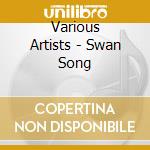 Various Artists - Swan Song cd
