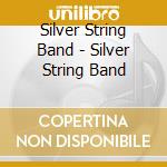 Silver String Band - Silver String Band cd
