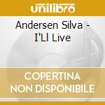 Andersen Silva - I'Ll Live cd
