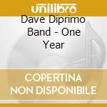Dave Diprimo Band - One Year cd