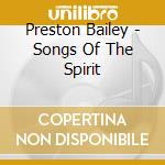 Preston Bailey - Songs Of The Spirit