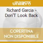 Richard Garcia - Don'T Look Back cd