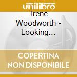 Irene Woodworth - Looking Through His Eyes cd