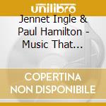 Jennet Ingle & Paul Hamilton - Music That Should Have Been Written For The Oboe cd