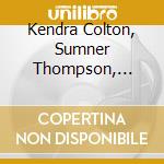 Kendra Colton, Sumner Thompson, Peggy Pearson & Emmanuel Music - J. S. Bach Cantatas: Bwv 202, 32, 84 cd