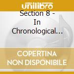 Section 8 - In Chronological Order Version 2.0 cd musicale di Section 8