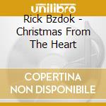 Rick Bzdok - Christmas From The Heart cd