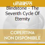 Blindstone - The Seventh Cycle Of Eternity cd
