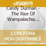 Candy Durman - The Rise Of Wampalachia Kitty cd