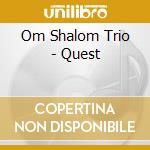 Om Shalom Trio - Quest cd