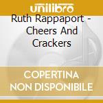 Ruth Rappaport - Cheers And Crackers cd
