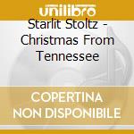 Starlit Stoltz - Christmas From Tennessee cd