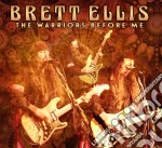 Brett Ellis - Warriors Before Me