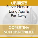 Steve Mcclain - Long Ago & Far Away cd