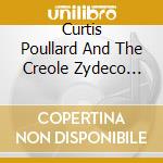 Curtis Poullard And The Creole Zydeco Band - It Is What It Is cd