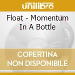 Float - Momentum In A Bottle cd