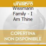 Wissmann Family - I Am Thine cd