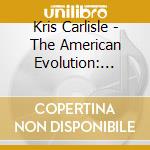 Kris Carlisle - The American Evolution: Piano Preludes cd