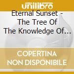 Eternal Sunset - The Tree Of The Knowledge Of Good And Evil