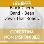 Black Cherry Band - Been Down That Road Before cd