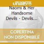 Naomi & Her Handsome Devils - Devils Music cd