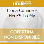 Fiona Corinne - Here'S To My cd