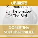 Murmurations - In The Shadow Of The Bird Queen cd