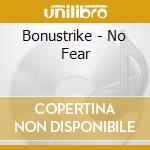Bonustrike - No Fear cd