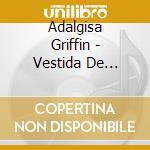 Adalgisa Griffin - Vestida De Blanco cd