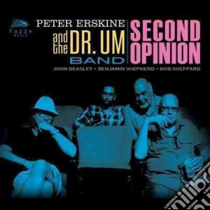 Peter Erskine & Dr. Um B& - Second Opinion cd musicale di Peter Erskine & Dr. Um B&