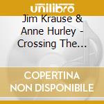 Jim Krause & Anne Hurley - Crossing The Inland Sea cd