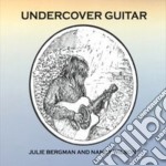 Julie / Wilson,Nancy Bergman - Undercover Guitar