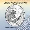 Julie / Wilson,Nancy Bergman - Undercover Guitar cd
