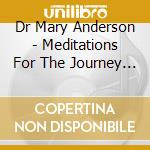 Dr Mary Anderson - Meditations For The Journey Within cd